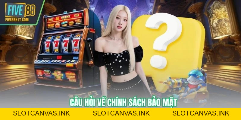 Chính Sách Bảo Mật Tại FIVE88 Nâng Cao Bảo Vệ Dữ Liệu - SLOTCANVAS.INK