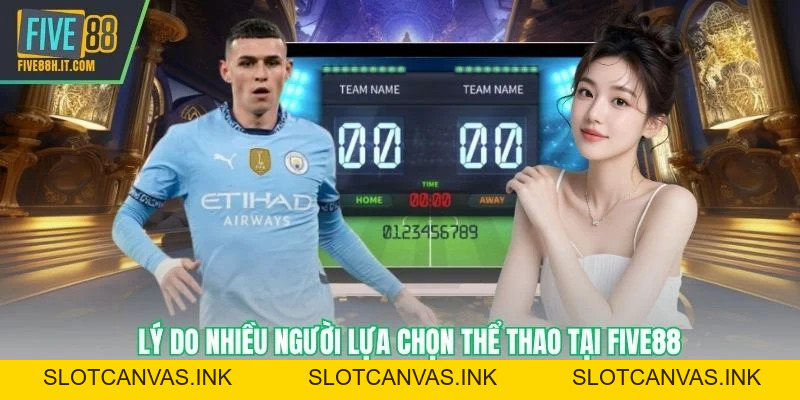 Thể Thao FIVE88 - Hướng Dẫn Tận Hưởng Mọi Bộ Môn Quốc Tế - SLOTCANVAS.INK