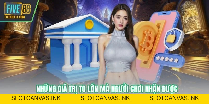 Khuyến Mãi FIVE88 - Độc Quyền Tặng Thưởng Nhiều Tiền - SLOTCANVAS.INK